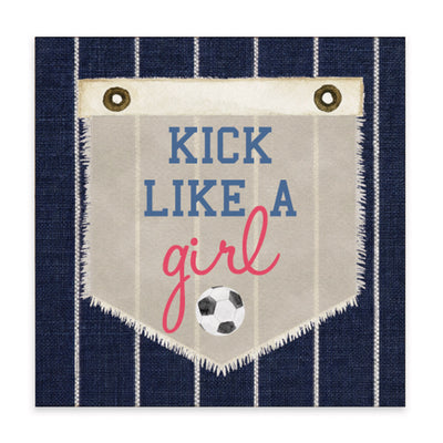 Kick Like A Girl Soccer Block Sign
