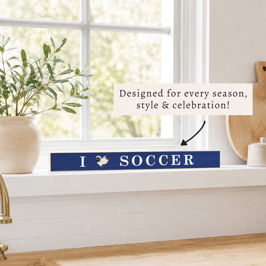 I Love Soccer Skinny Sign