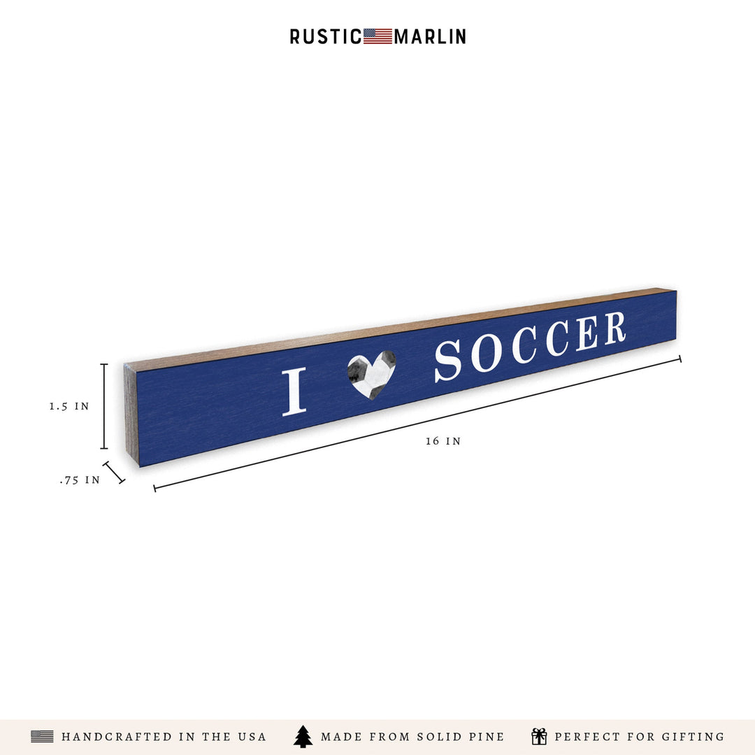 I Love Soccer Skinny Sign