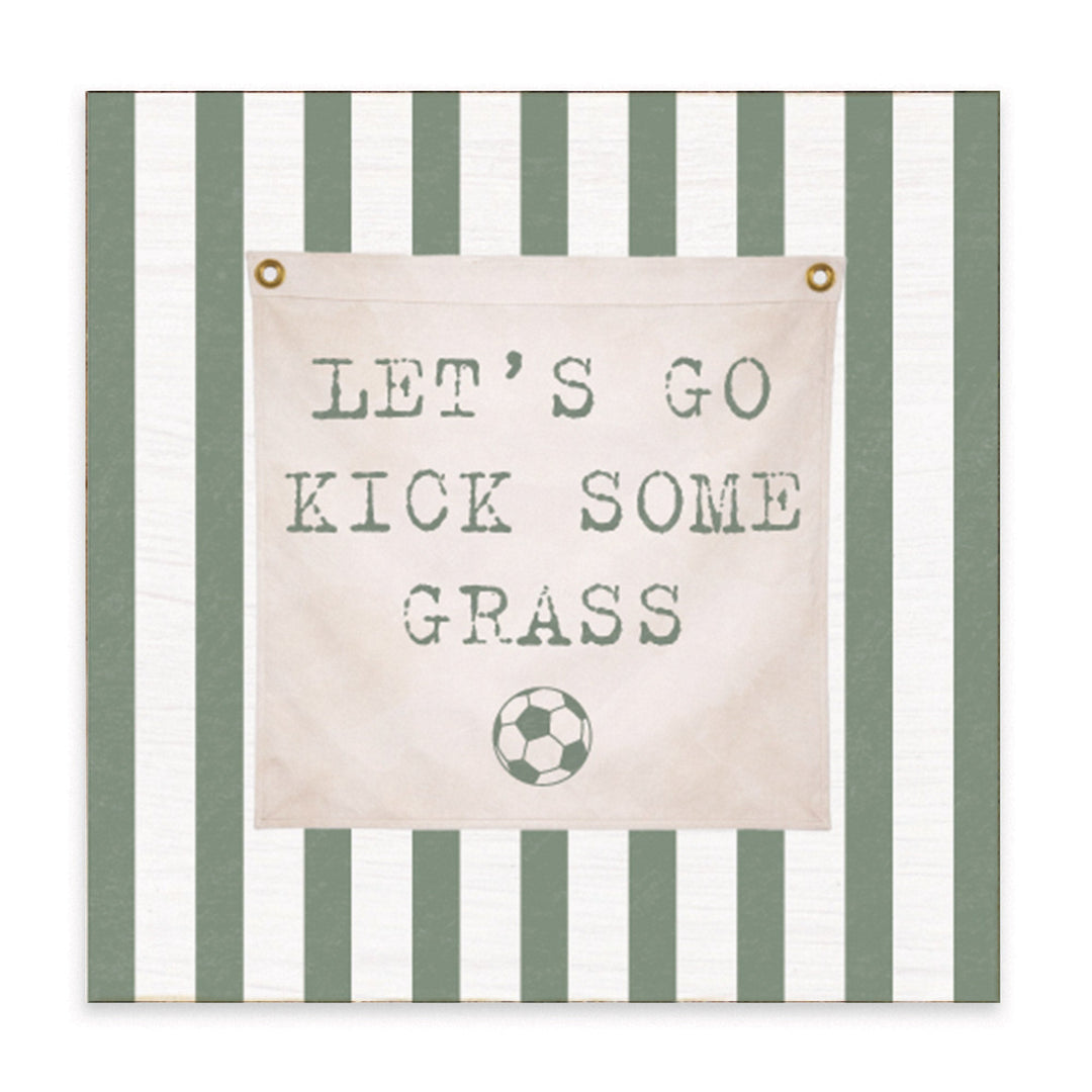 Kick Some Grass Soccer Block Sign