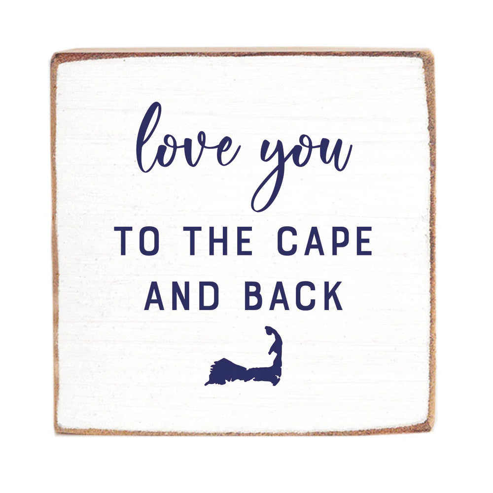 Love You To The Cape And Back Block Sign