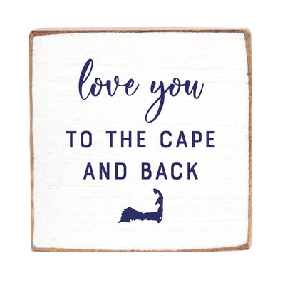 Love You To The Cape And Back Block Sign